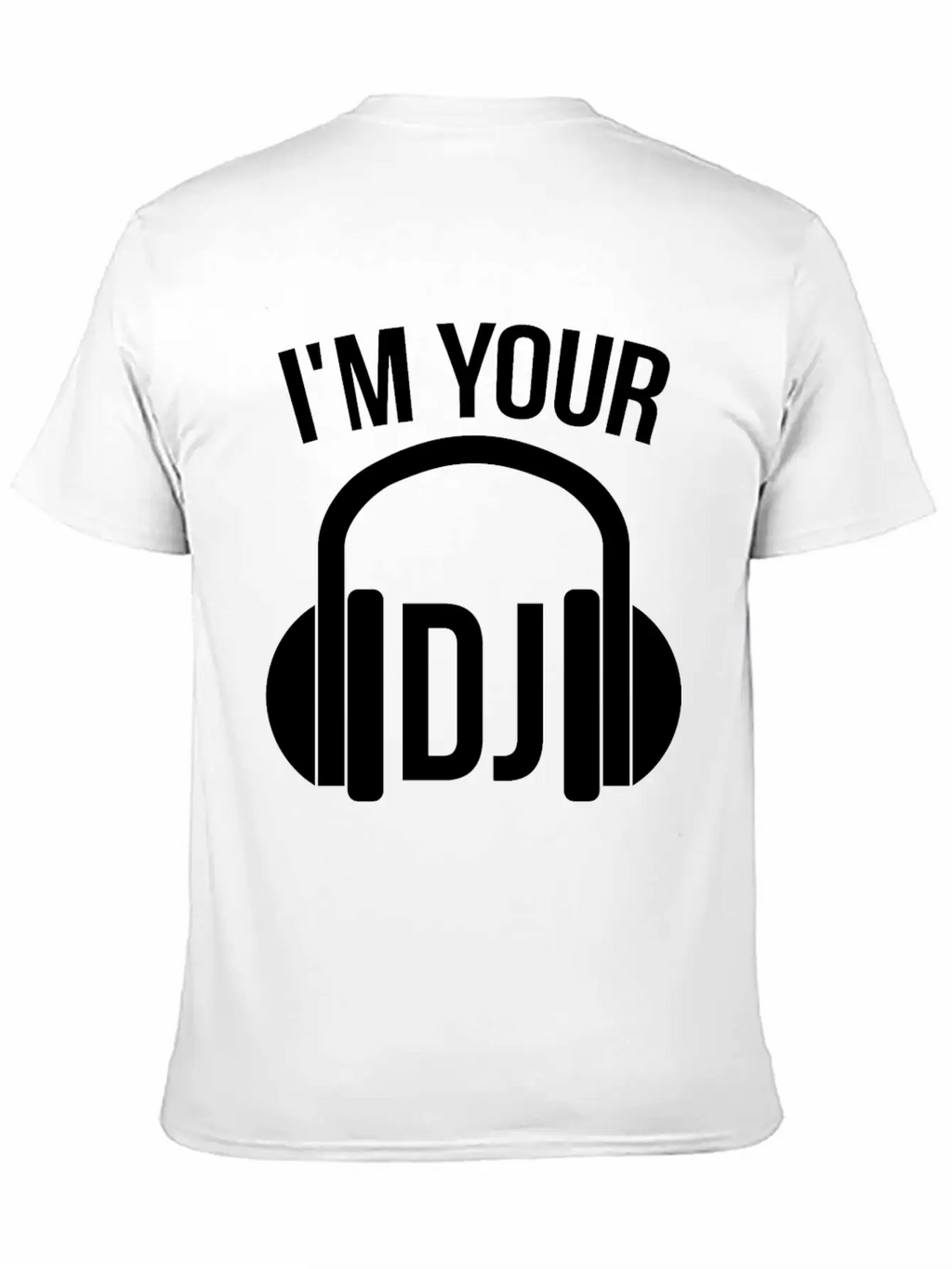 I'm Your Dj Breathable Soft Cotton T-Shirt – Timeless Casual Look
