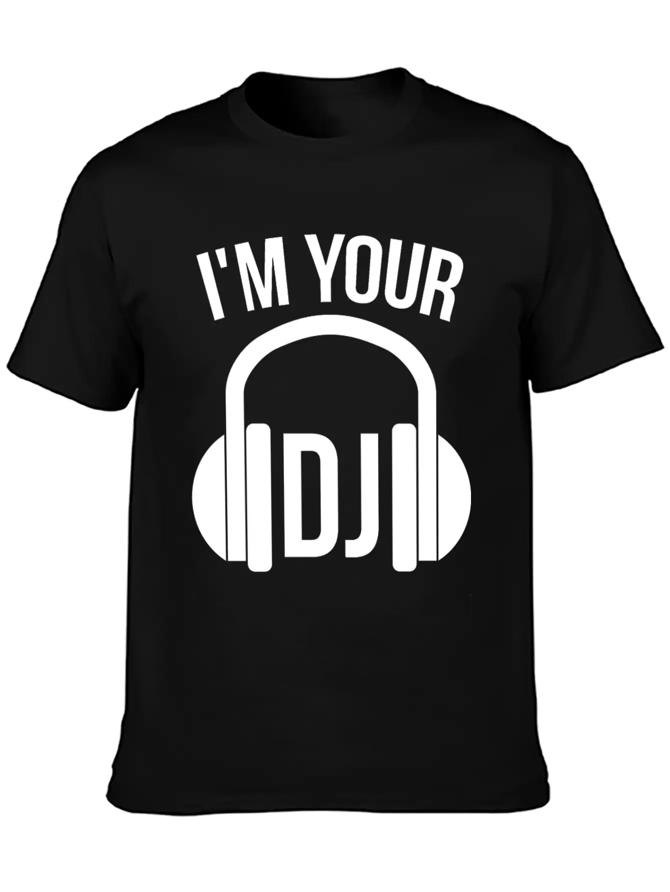 I'm Your Dj Breathable Soft Cotton T-Shirt – Timeless Casual Look