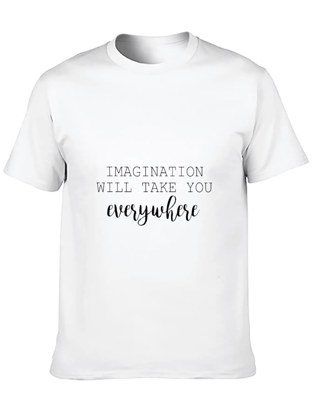 Imagination Imagination Spirit Saying Stylish Everyday T-Shirt – Unisex Basic Cotton Tee