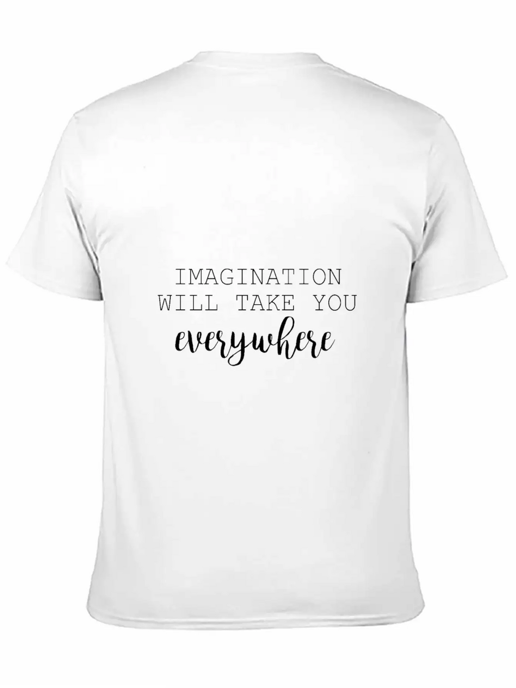 Imagination Imagination Spirit Saying Stylish Everyday T-Shirt – Unisex Basic Cotton Tee