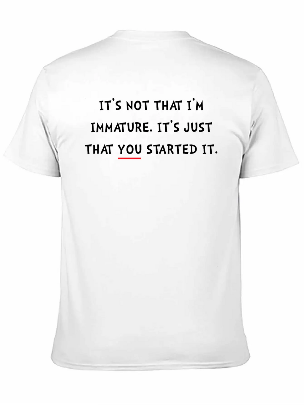 Immature Started It Essential Cotton Tee For Daily Outfits – Unisex Style