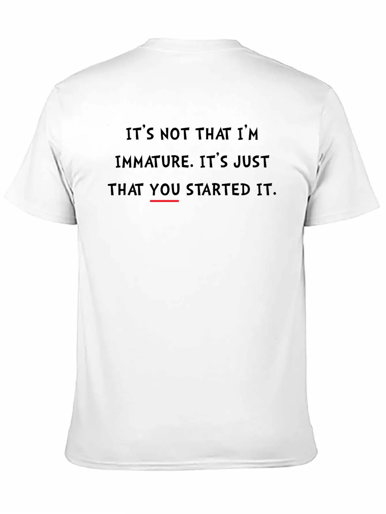 Immature Started It Essential Cotton Tee For Daily Outfits – Unisex Style