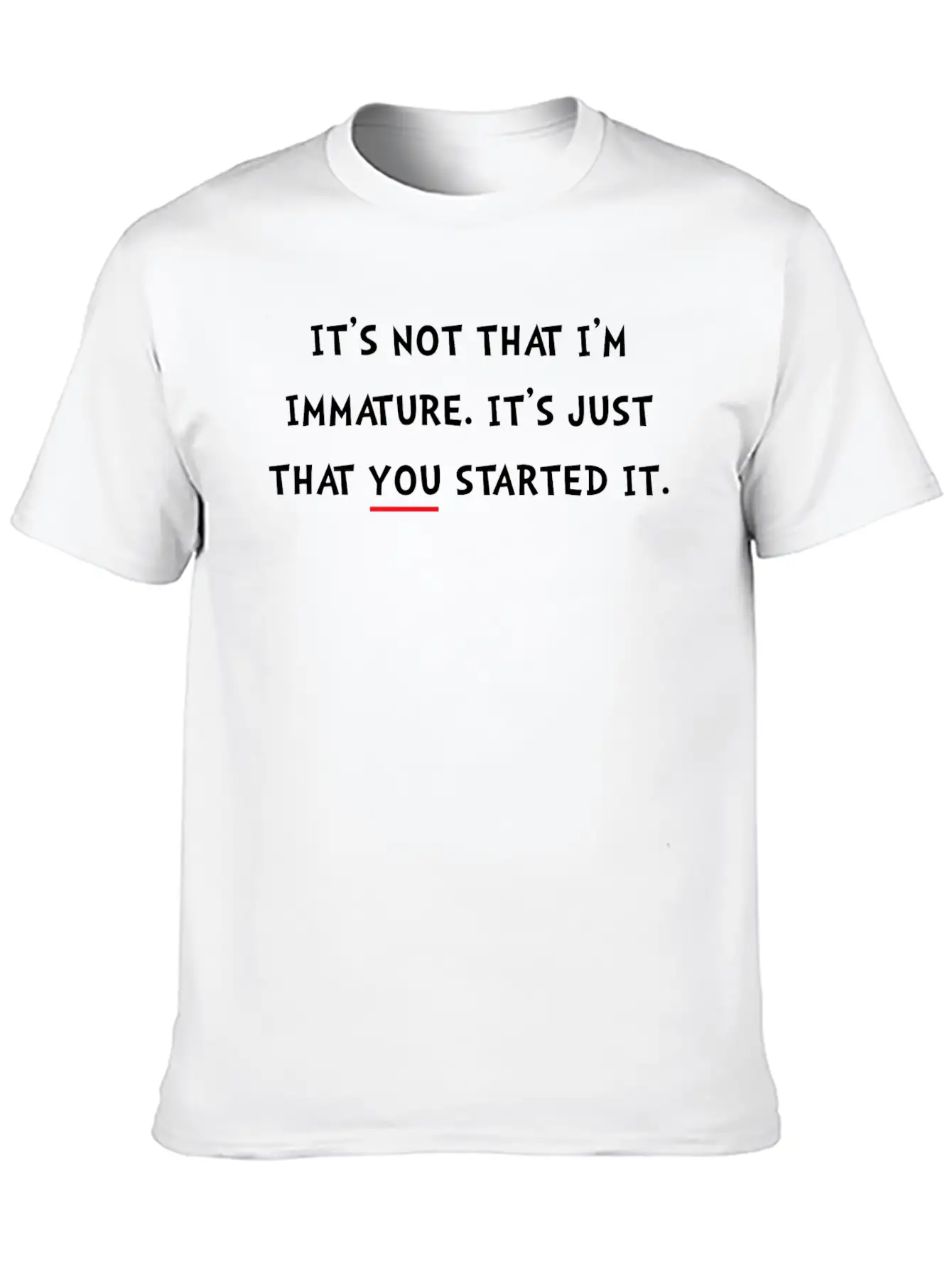 Immature Started It Essential Cotton Tee For Daily Outfits – Unisex Style