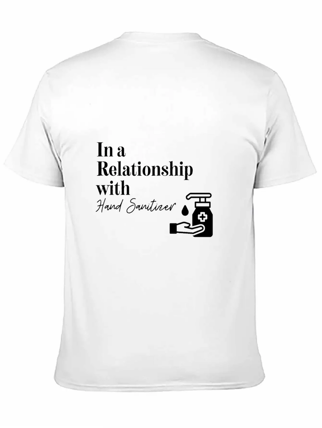 In A Relationship With Hand Sanitizer Basic Graphic T-Shirt – Daily Comfort In Soft Cotton