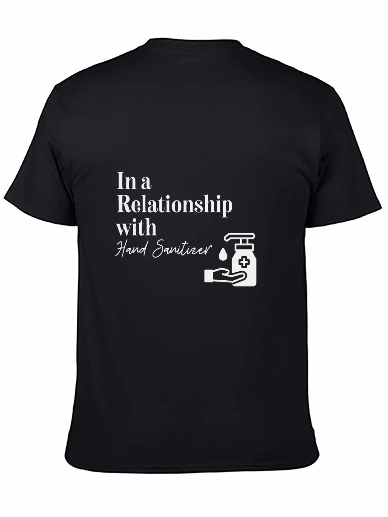 In A Relationship With Hand Sanitizer Basic Graphic T-Shirt – Daily Comfort In Soft Cotton