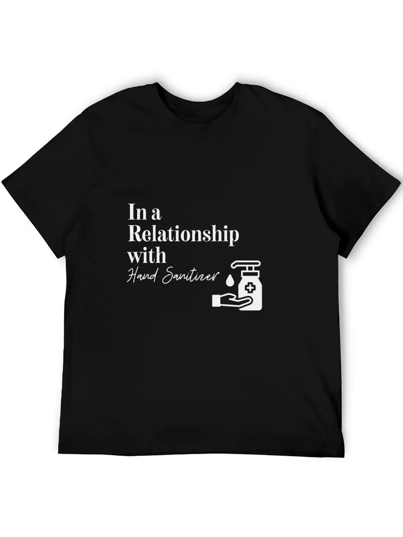 In A Relationship With Hand Sanitizer Basic Graphic T-Shirt – Daily Comfort In Soft Cotton