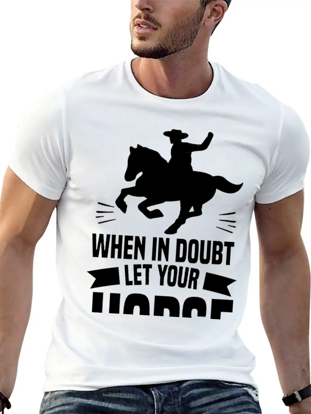 IN DOUBT LET YOUR HORSE DO THE THINKIN’ Gifts Breathable Soft Cotton T-Shirt – Timeless Casual Look