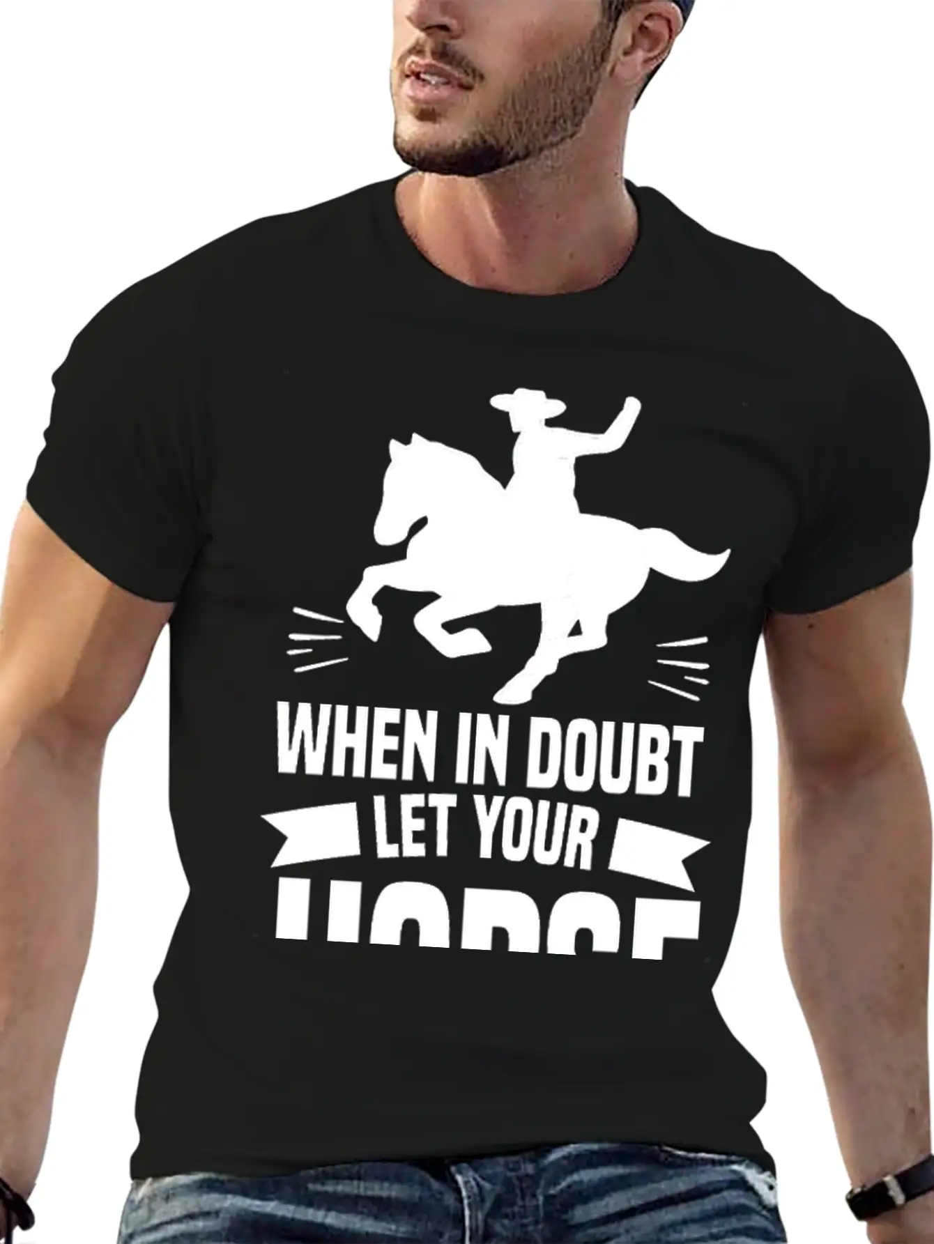 IN DOUBT LET YOUR HORSE DO THE THINKIN’ Gifts Breathable Soft Cotton T-Shirt – Timeless Casual Look