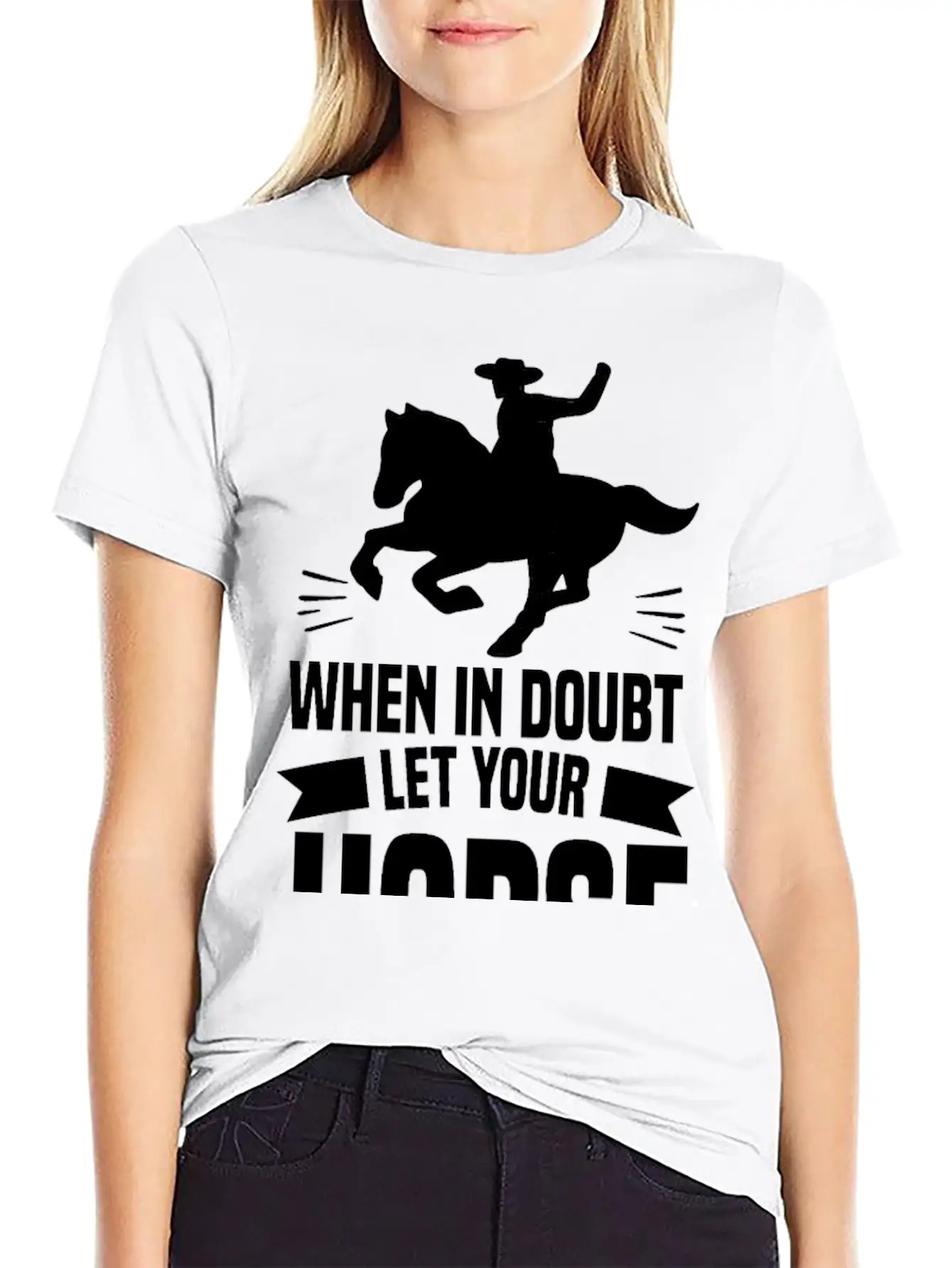 IN DOUBT LET YOUR HORSE DO THE THINKIN’ Gifts Breathable Soft Cotton T-Shirt – Timeless Casual Look