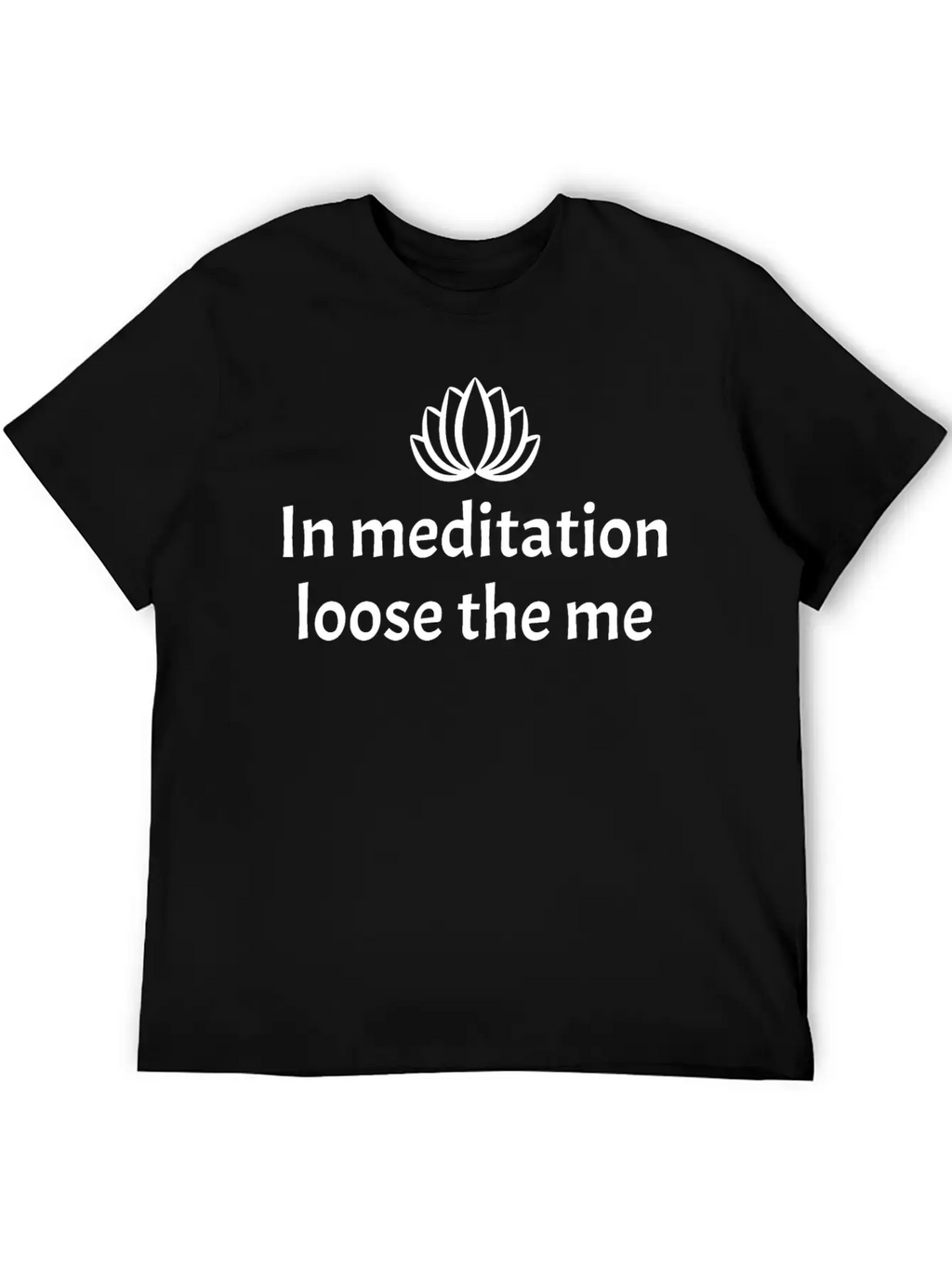 In Meditation Loose The Me Breathable Soft Cotton T-Shirt – Timeless Casual Look