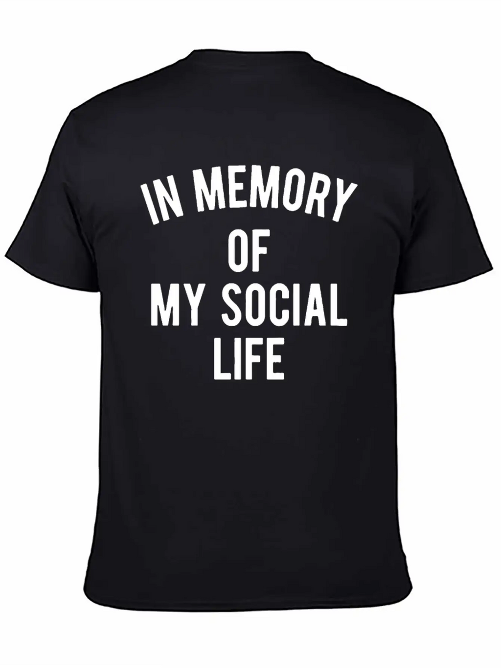 In Memory Of My Social Life Unisex Casual T-Shirt – Clean Design For Daily Comfort