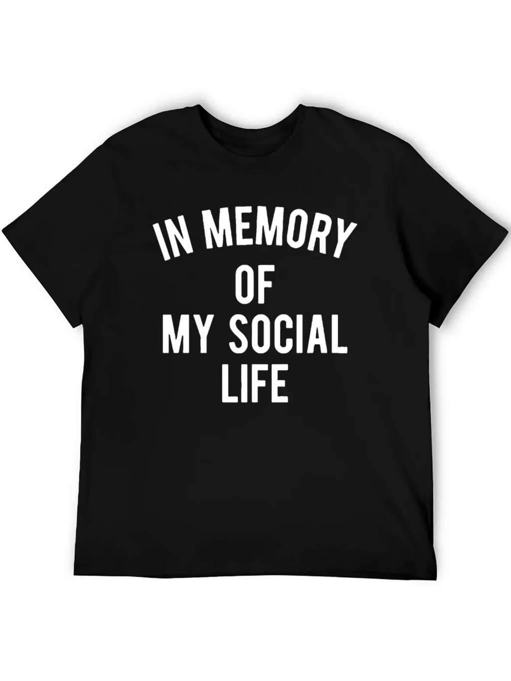 In Memory Of My Social Life Unisex Casual T-Shirt – Clean Design For Daily Comfort