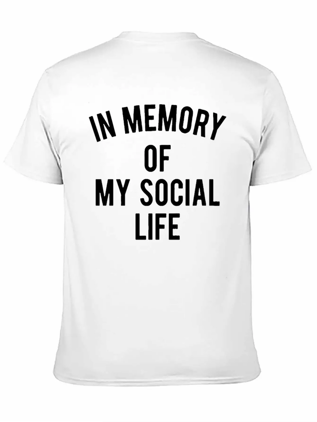 In Memory Of My Social Life Unisex Casual T-Shirt – Clean Design For Daily Comfort