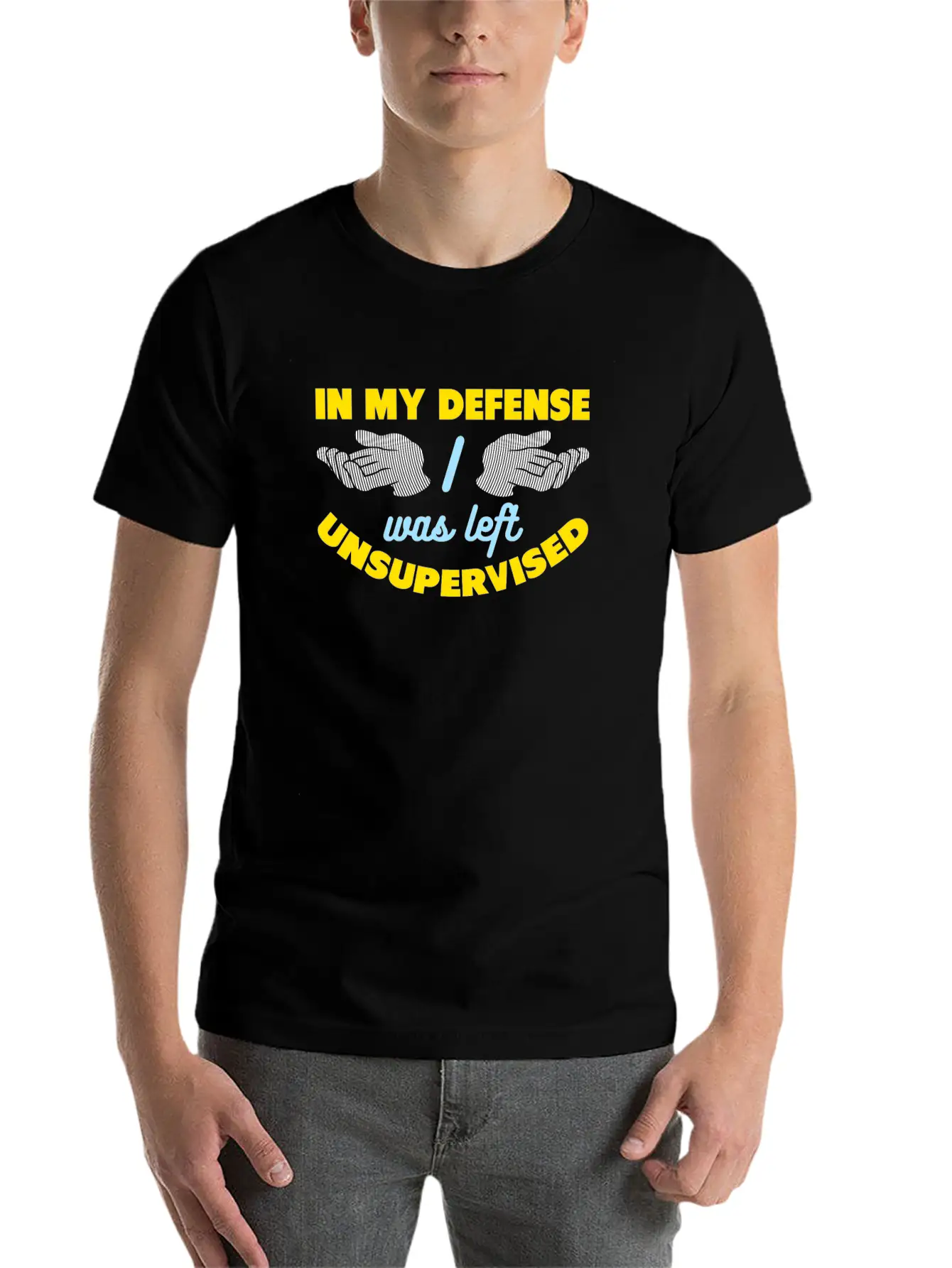 In My Defense I Was Left Unsupervised Breathable Graphic T-Shirt – Perfect For Casual Days