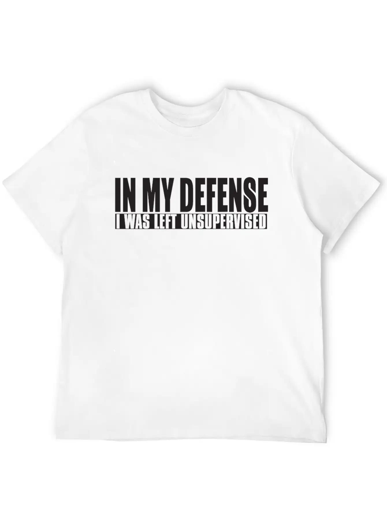 In My Defense I Was Left Unsupervised Relaxed Everyday Tee – Lightweight And Durable Cotton