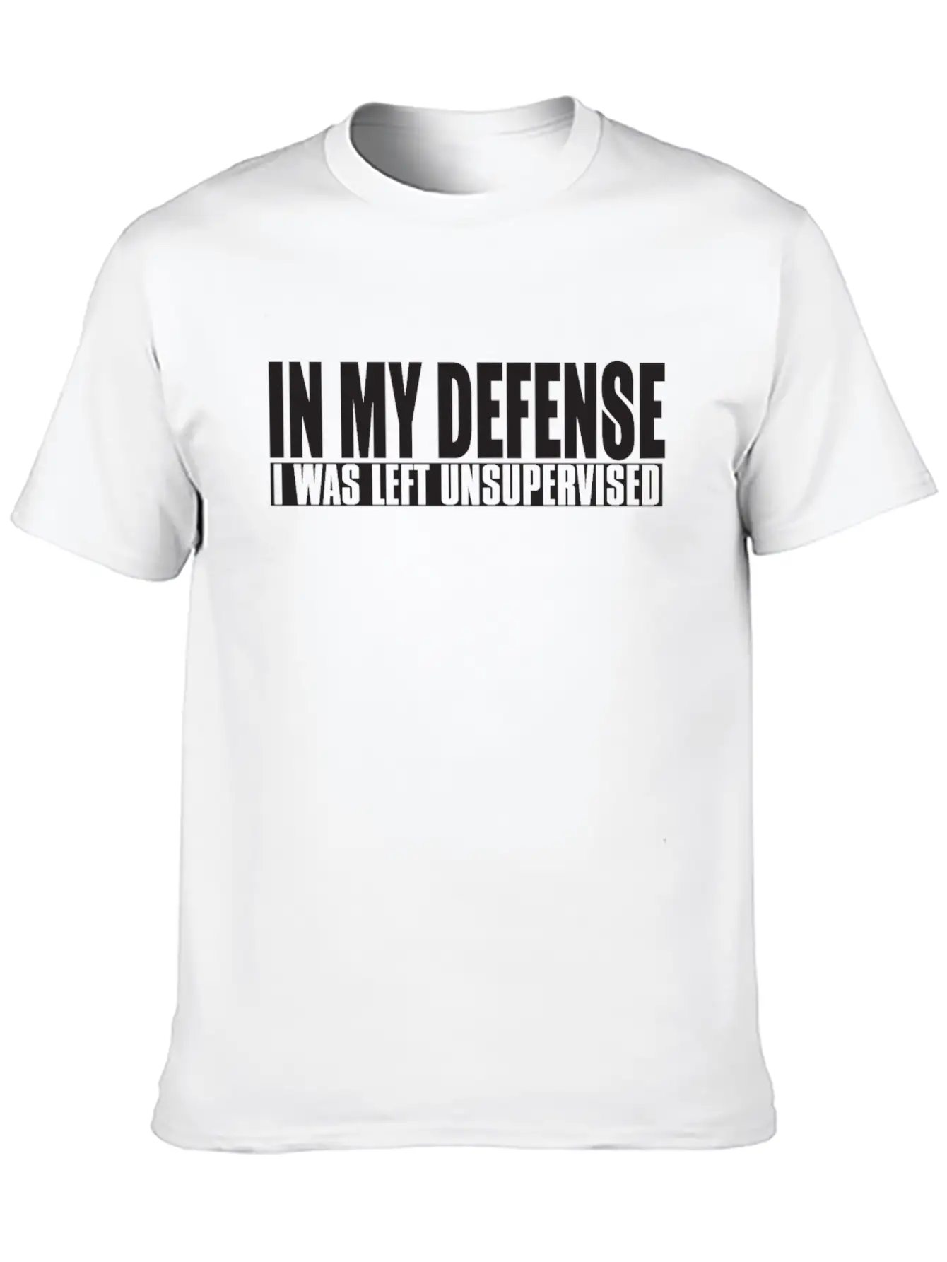 In My Defense I Was Left Unsupervised Relaxed Everyday Tee – Lightweight And Durable Cotton
