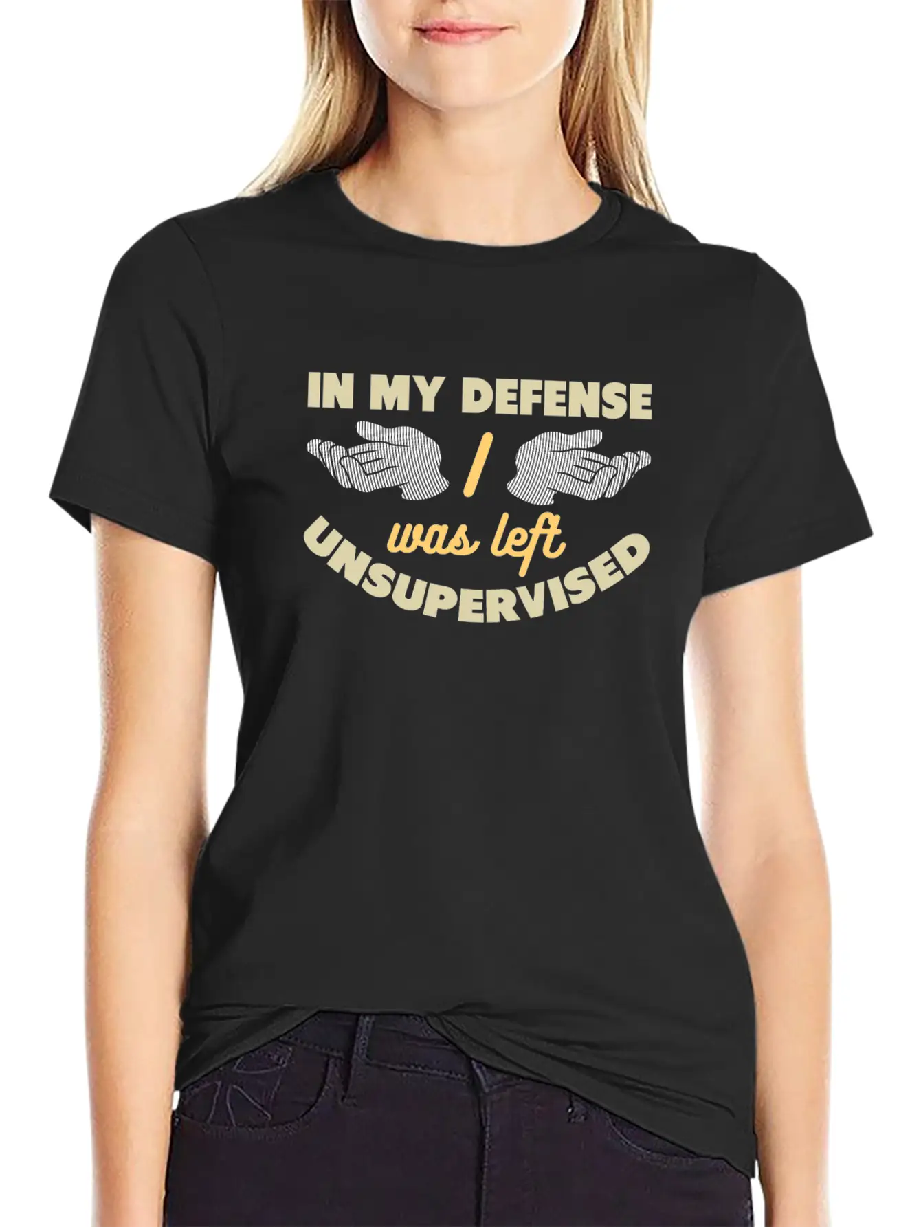 In My Defense I Was Left Unsupervised Unisex Casual T-Shirt – Clean Design For Daily Comfort