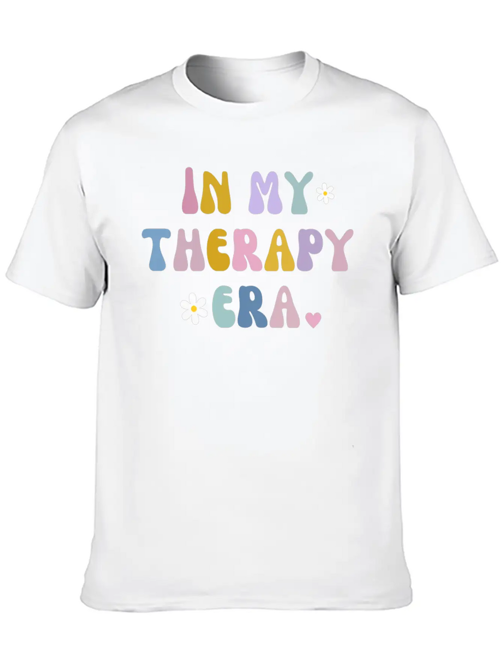 In My Theraphy Era Self Care Self Love Stylish Everyday T-Shirt – Unisex Basic Cotton Tee