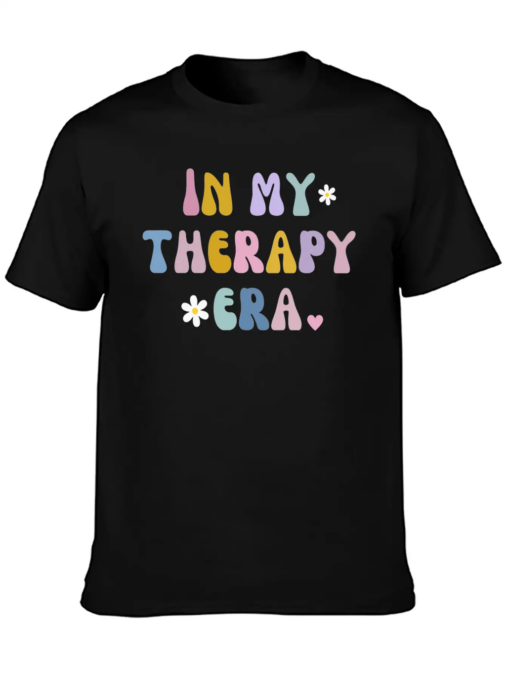 In My Theraphy Era Self Care Self Love Stylish Everyday T-Shirt – Unisex Basic Cotton Tee