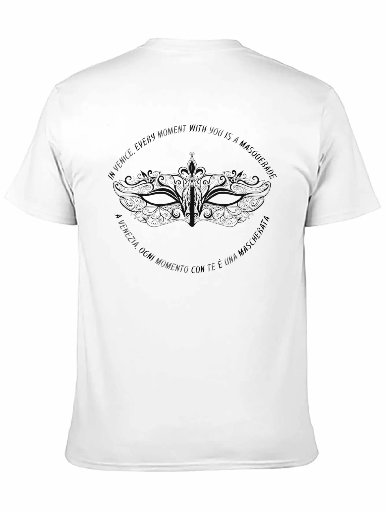 In Venice Every Moment With You Is A Masquerade Unisex Casual T-Shirt – Clean Design For Daily Comfort
