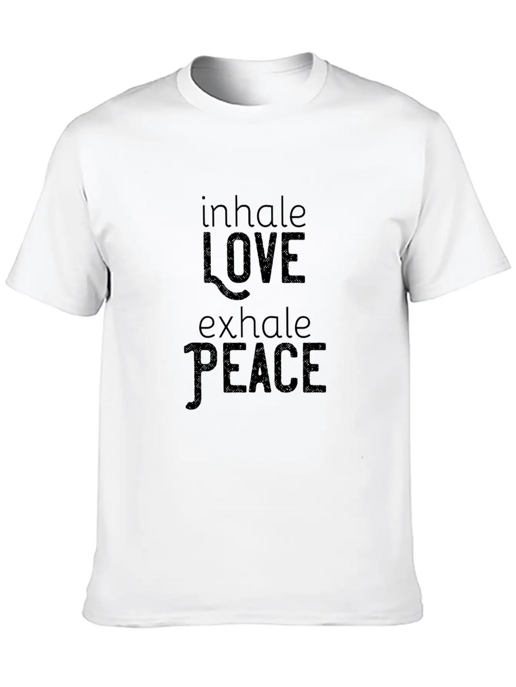 Inhale Love Exhale Peace Relaxed Everyday Tee – Lightweight And Durable Cotton