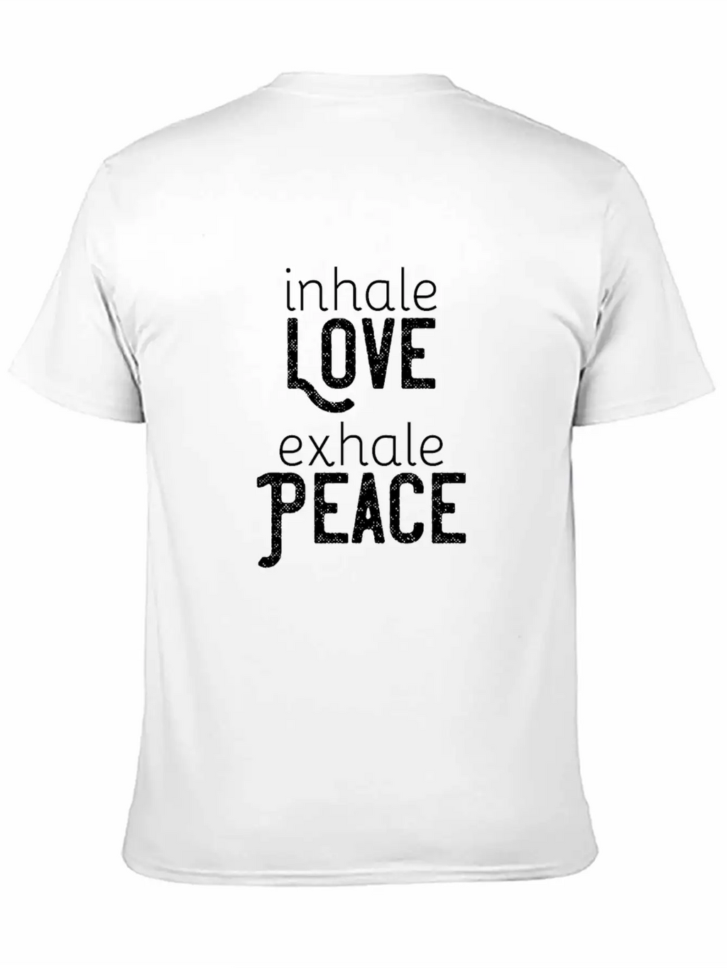 Inhale Love Exhale Peace Relaxed Everyday Tee – Lightweight And Durable Cotton