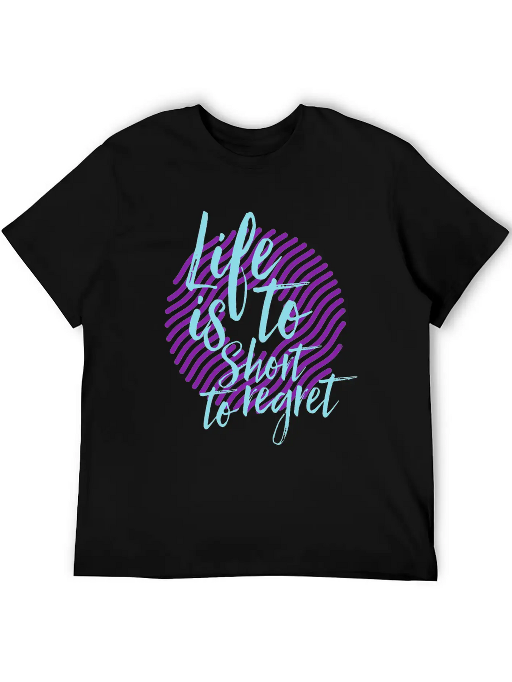 Inspiration Saying Life Breathable Soft Cotton T-Shirt – Timeless Casual Look