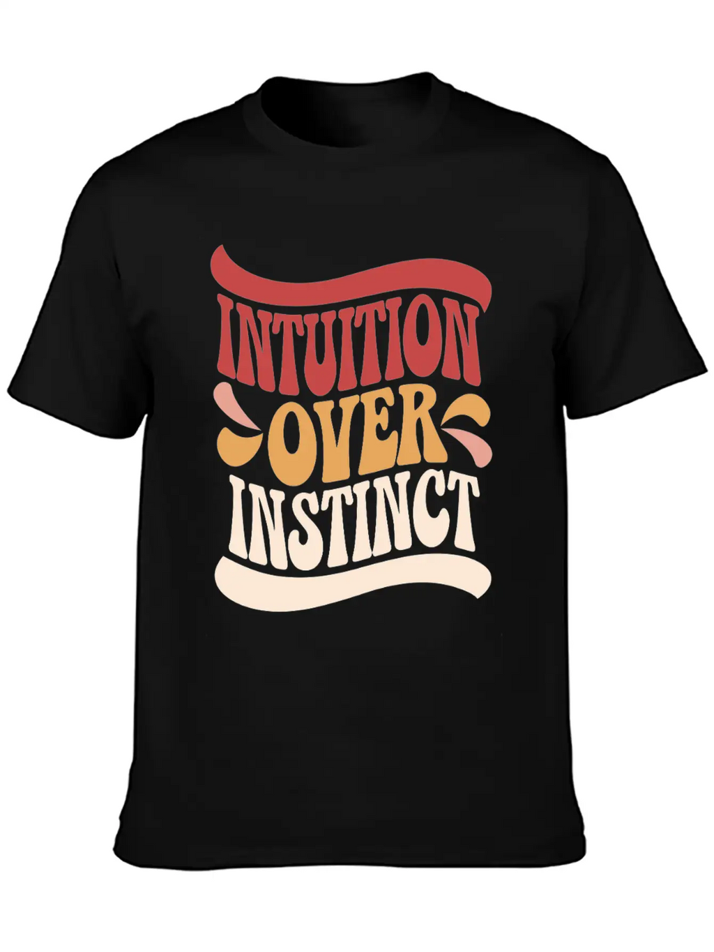 Inspiring Spirituality Quote Intuition Over Unisex Casual T-Shirt – Clean Design For Daily Comfort