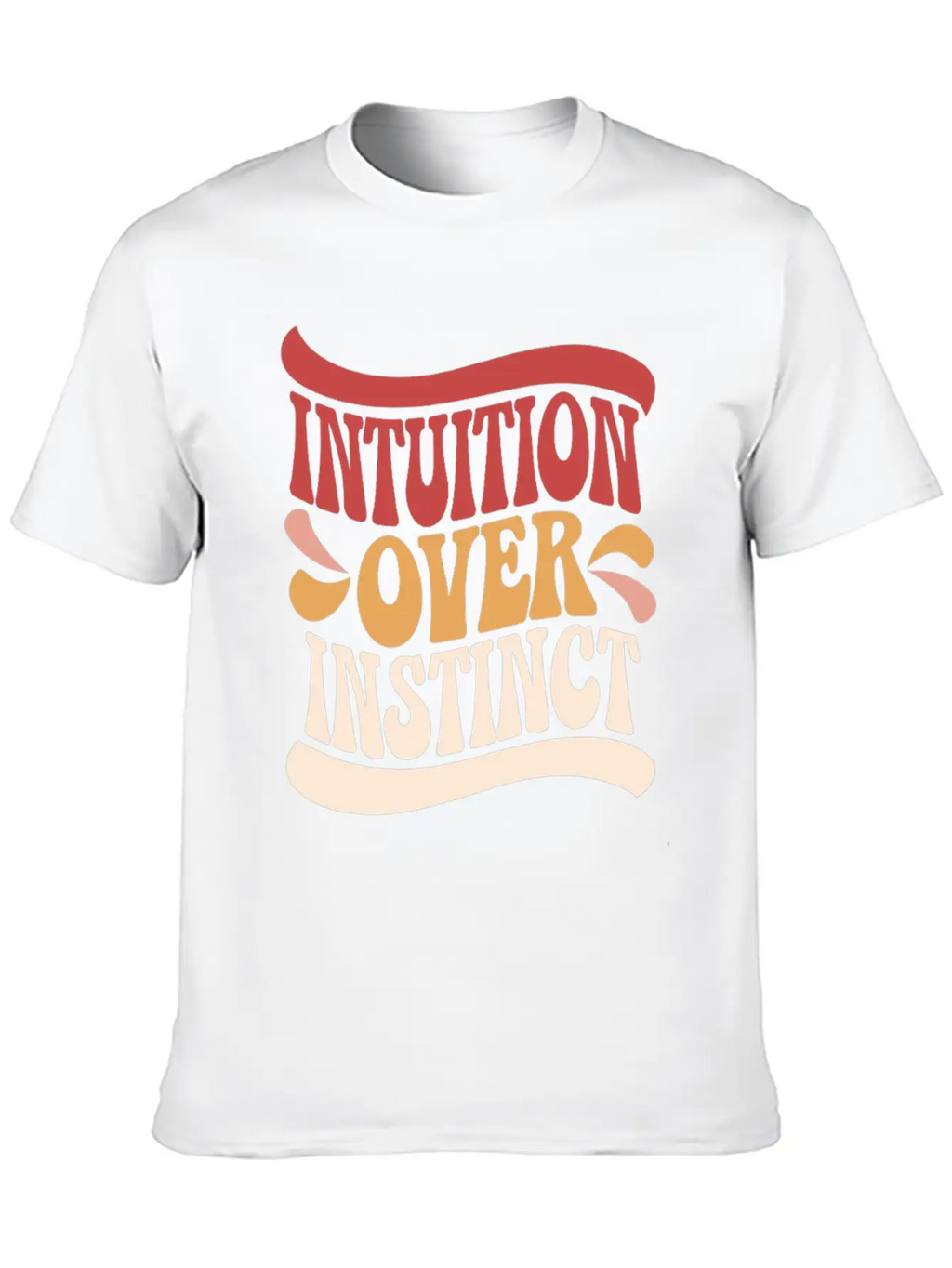 Inspiring Spirituality Quote Intuition Over Unisex Casual T-Shirt – Clean Design For Daily Comfort