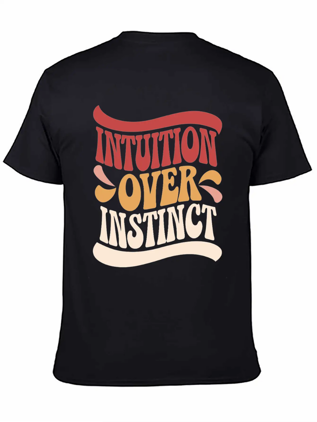 Inspiring Spirituality Quote Intuition Over Unisex Casual T-Shirt – Clean Design For Daily Comfort