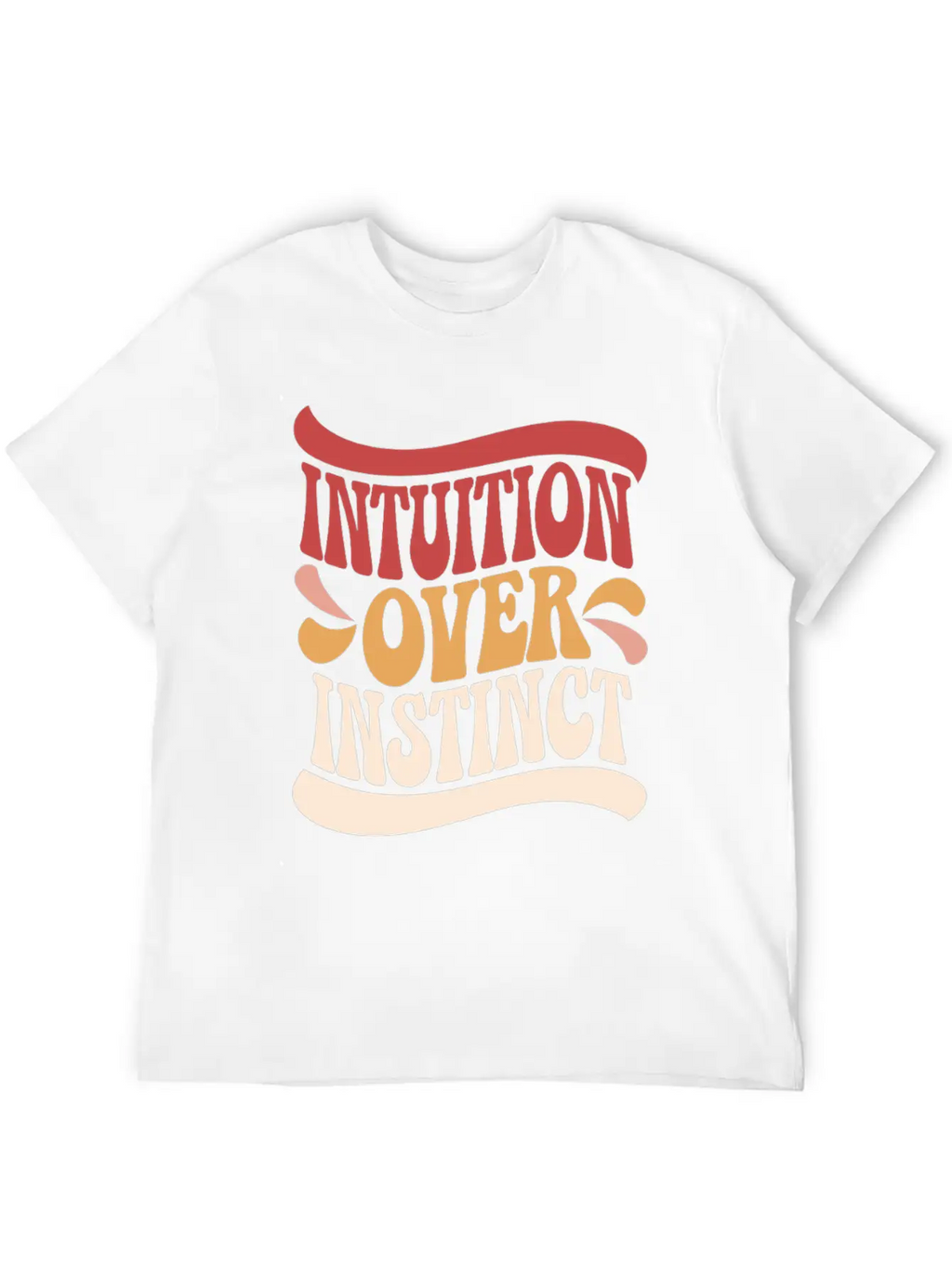 Inspiring Spirituality Quote Intuition Over Unisex Casual T-Shirt – Clean Design For Daily Comfort