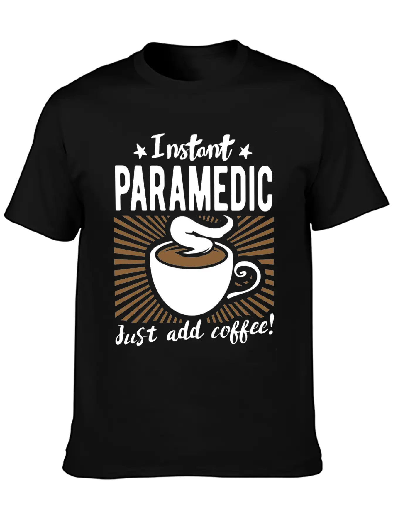 Instant Paramedic - Just Add Coffee Essential Cotton Tee For Daily Outfits – Unisex Style