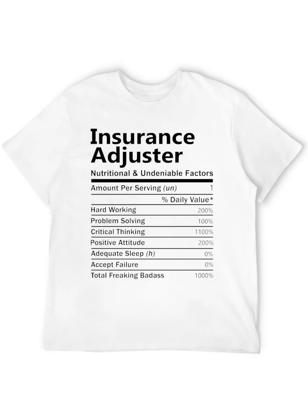 Insurance Adjuster T Shirt - Nutritional And Unden Stylish Everyday T-Shirt – Unisex Basic Cotton Tee