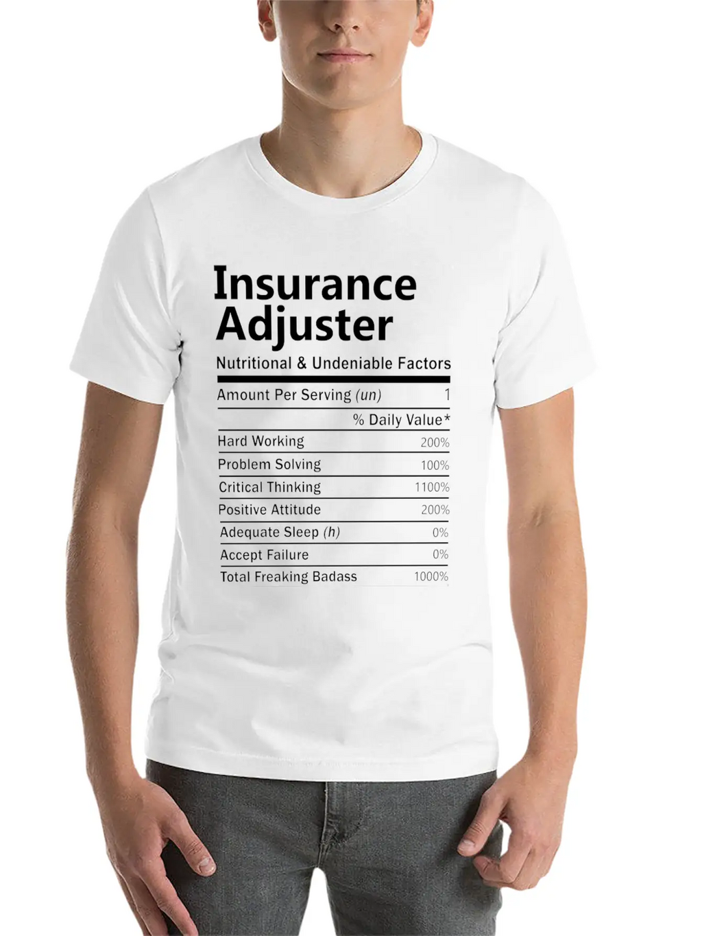 Insurance Adjuster T Shirt - Nutritional And Unden Stylish Everyday T-Shirt – Unisex Basic Cotton Tee