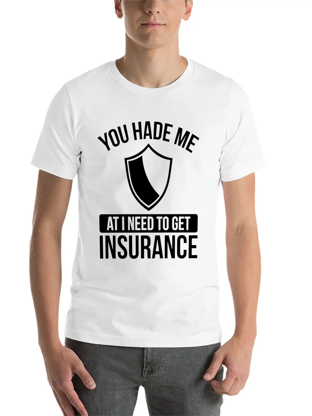 Insurance Agent You Had Me At I Need To Get Unisex Casual T-Shirt – Clean Design For Daily Comfort