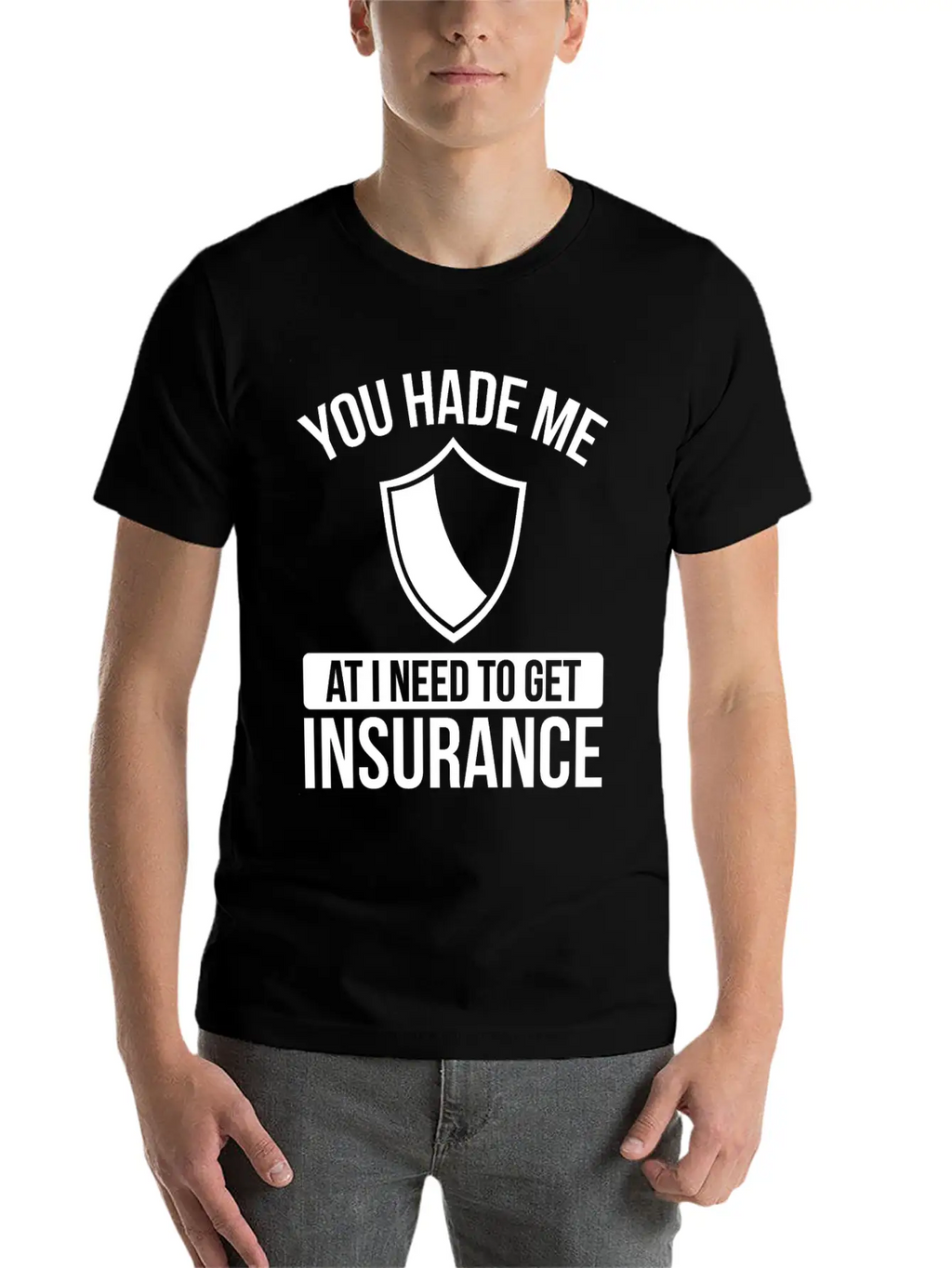 Insurance Agent You Had Me At I Need To Get Unisex Casual T-Shirt – Clean Design For Daily Comfort