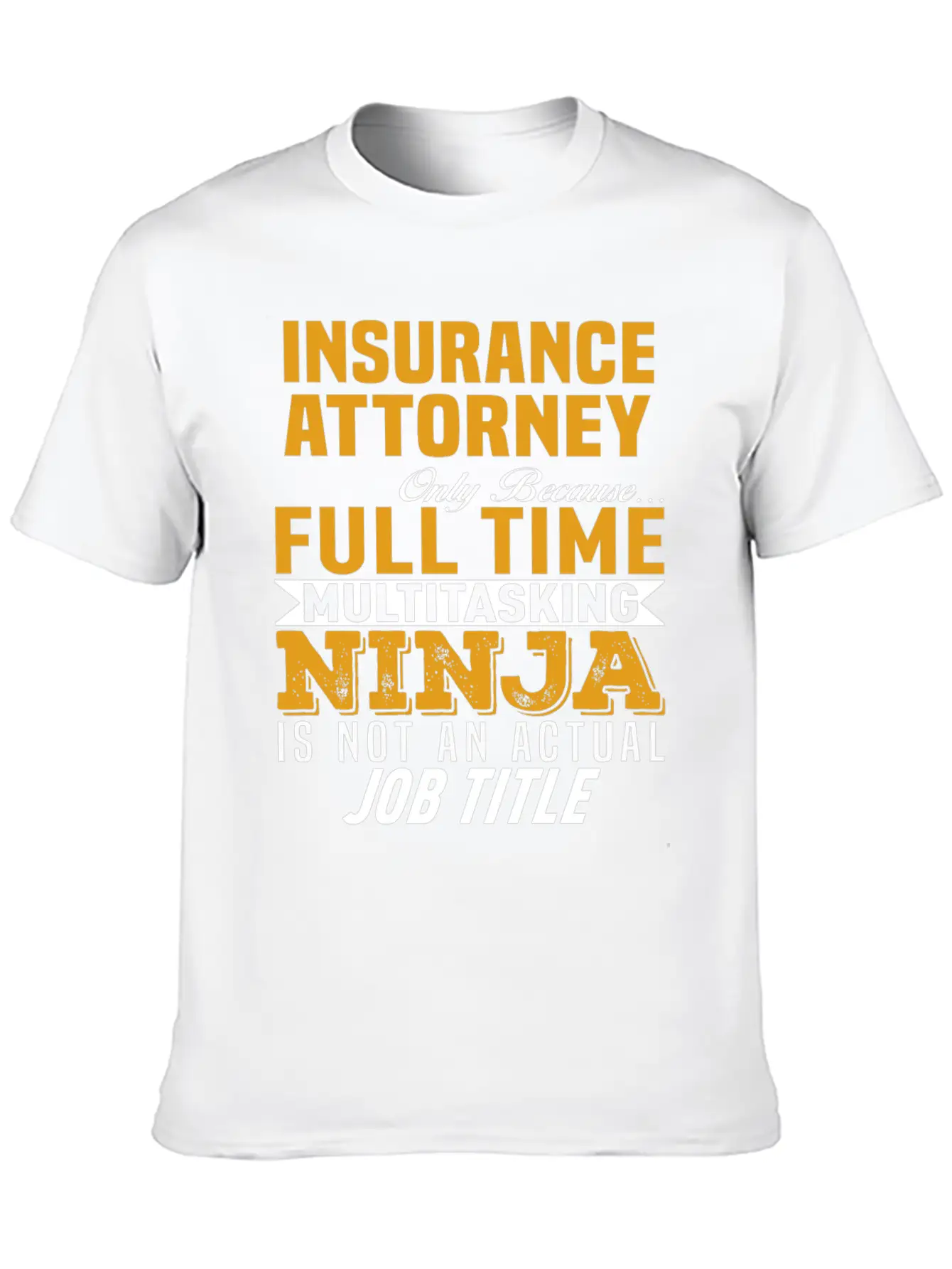 Insurance Attorney Timeless Short Sleeve Tee – Comfy And Minimalist Design