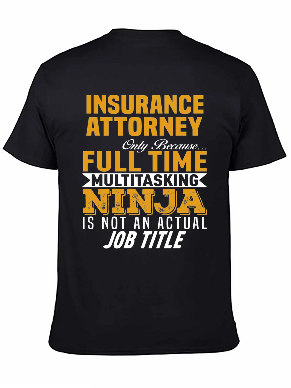 Insurance Attorney Timeless Short Sleeve Tee – Comfy And Minimalist Design