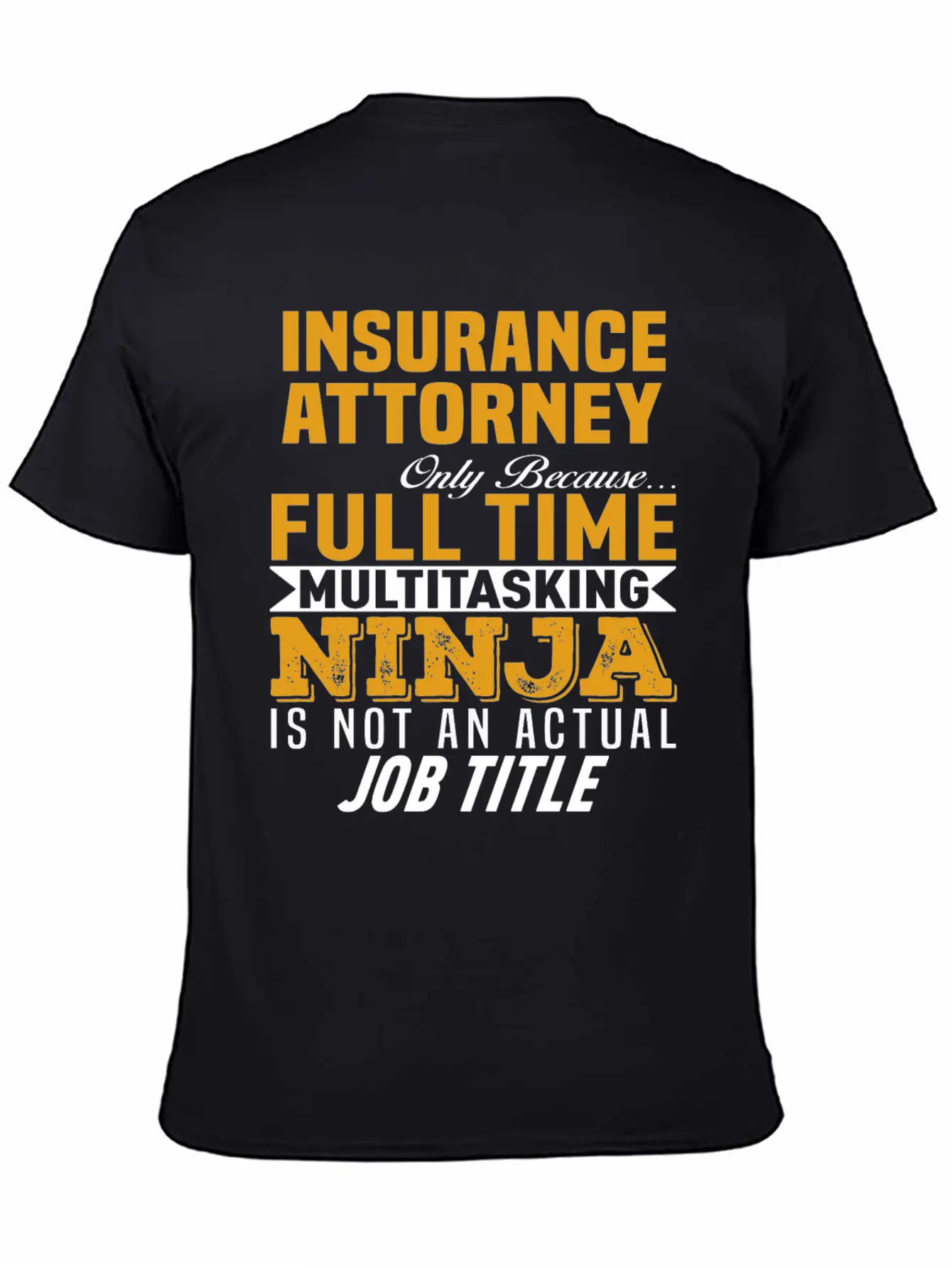 Insurance Attorney Timeless Short Sleeve Tee – Comfy And Minimalist Design
