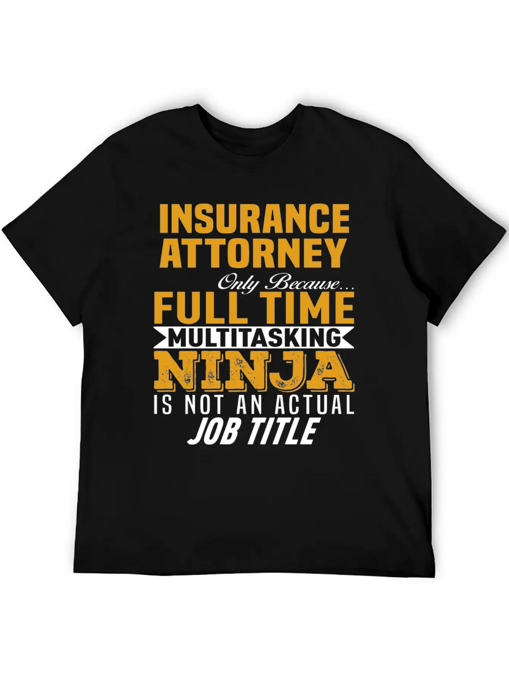 Insurance Attorney Timeless Short Sleeve Tee – Comfy And Minimalist Design
