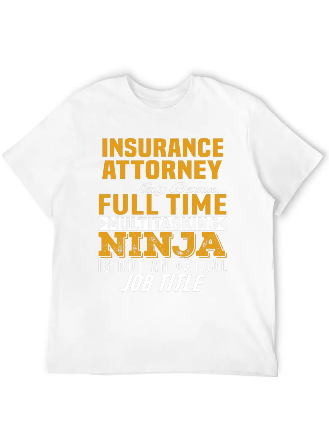 Insurance Attorney Timeless Short Sleeve Tee – Comfy And Minimalist Design