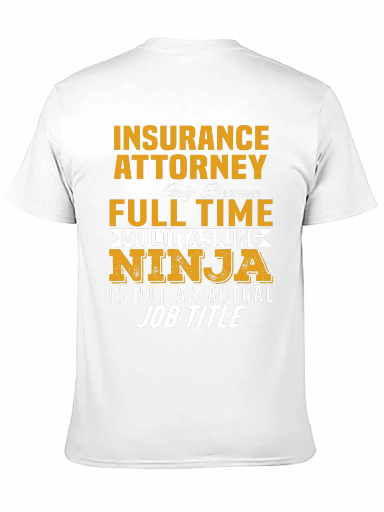 Insurance Attorney Timeless Short Sleeve Tee – Comfy And Minimalist Design