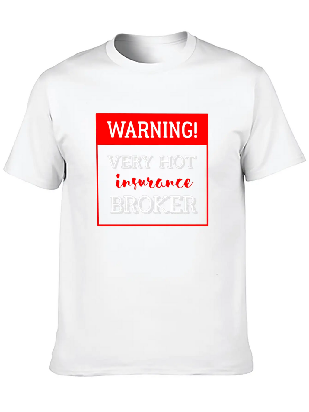 Insurance Broker - Warning! Very Hot Insurance Bro Classic Cotton Tee – Unisex Comfort For Any Season