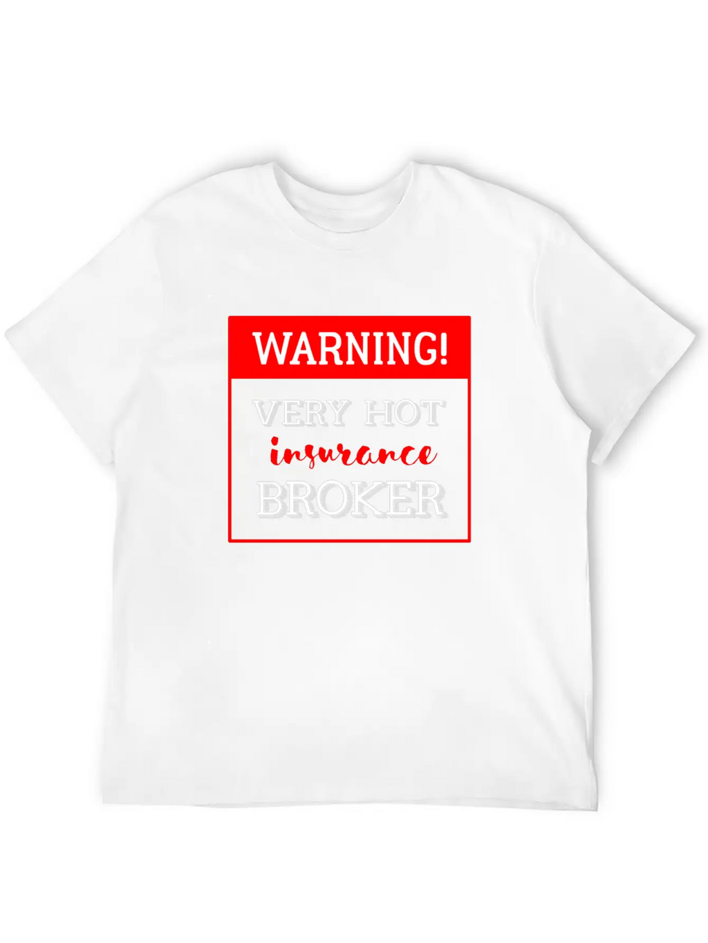 Insurance Broker - Warning! Very Hot Insurance Bro Classic Cotton Tee – Unisex Comfort For Any Season