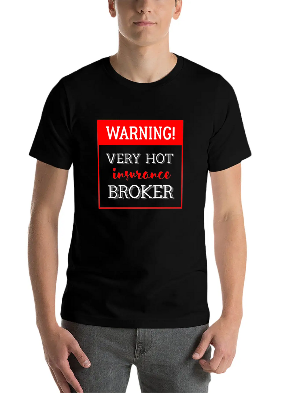 Insurance Broker - Warning! Very Hot Insurance Bro Classic Cotton Tee – Unisex Comfort For Any Season