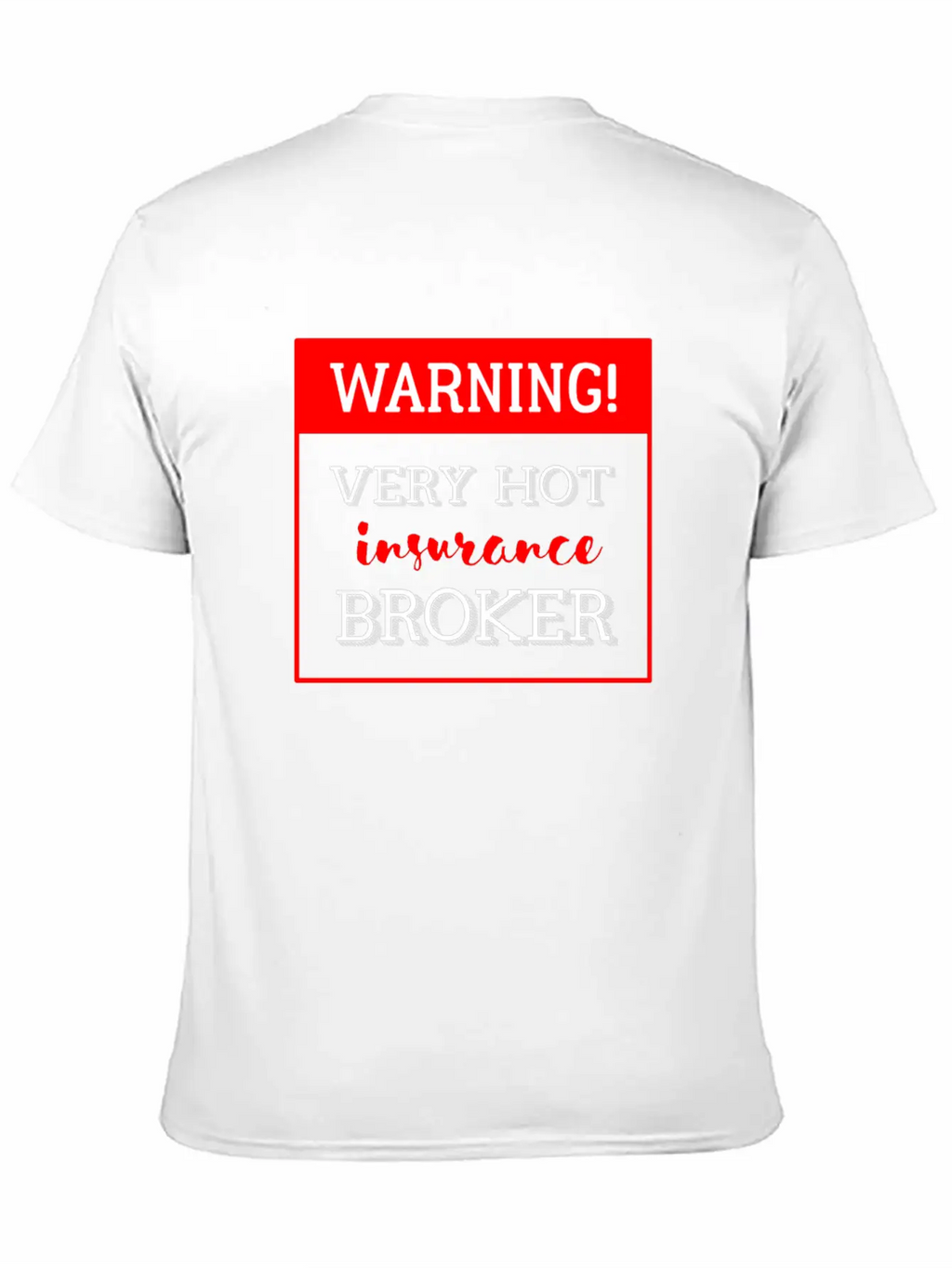 Insurance Broker - Warning! Very Hot Insurance Bro Classic Cotton Tee – Unisex Comfort For Any Season
