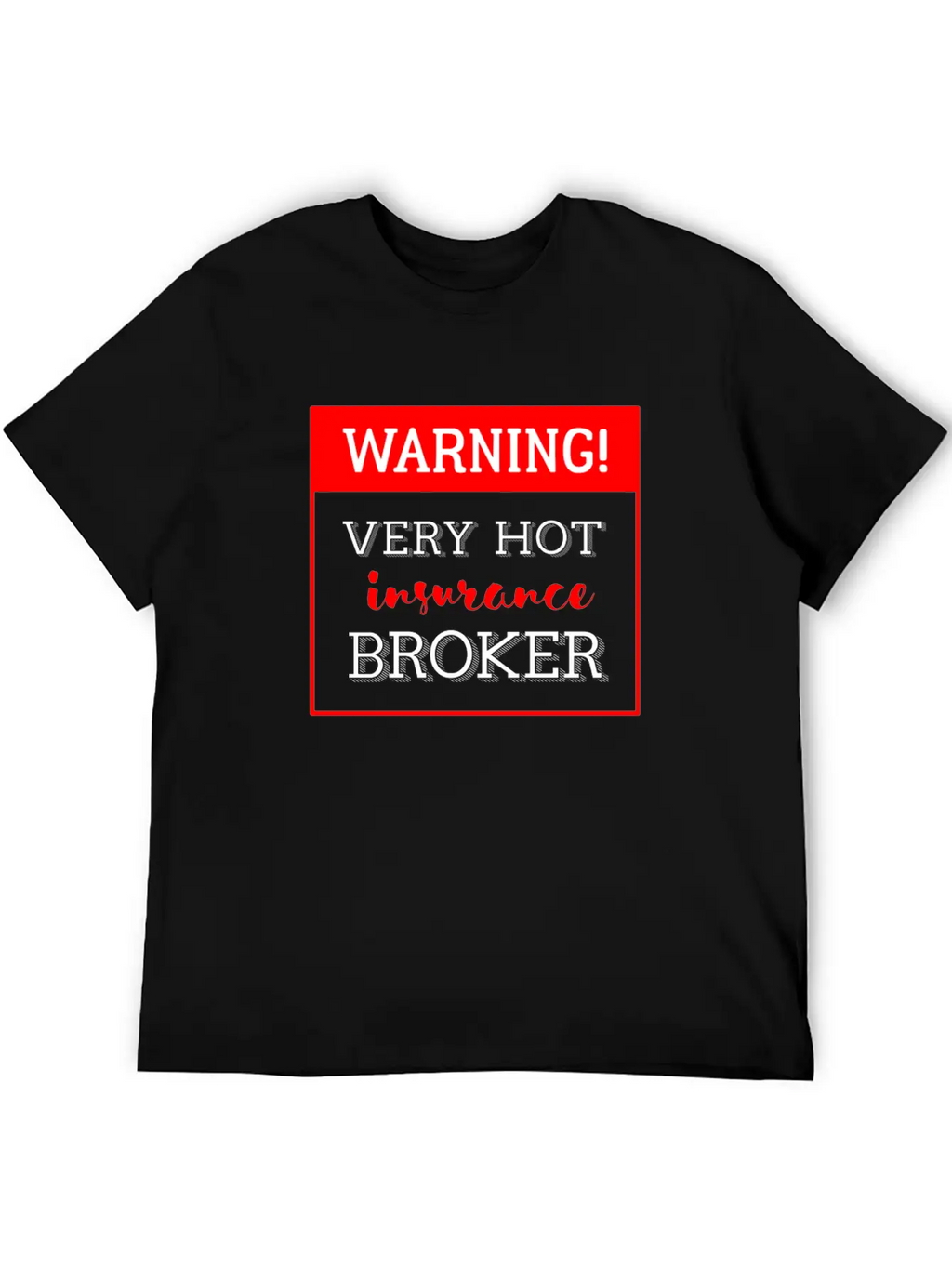 Insurance Broker - Warning! Very Hot Insurance Bro Classic Cotton Tee – Unisex Comfort For Any Season