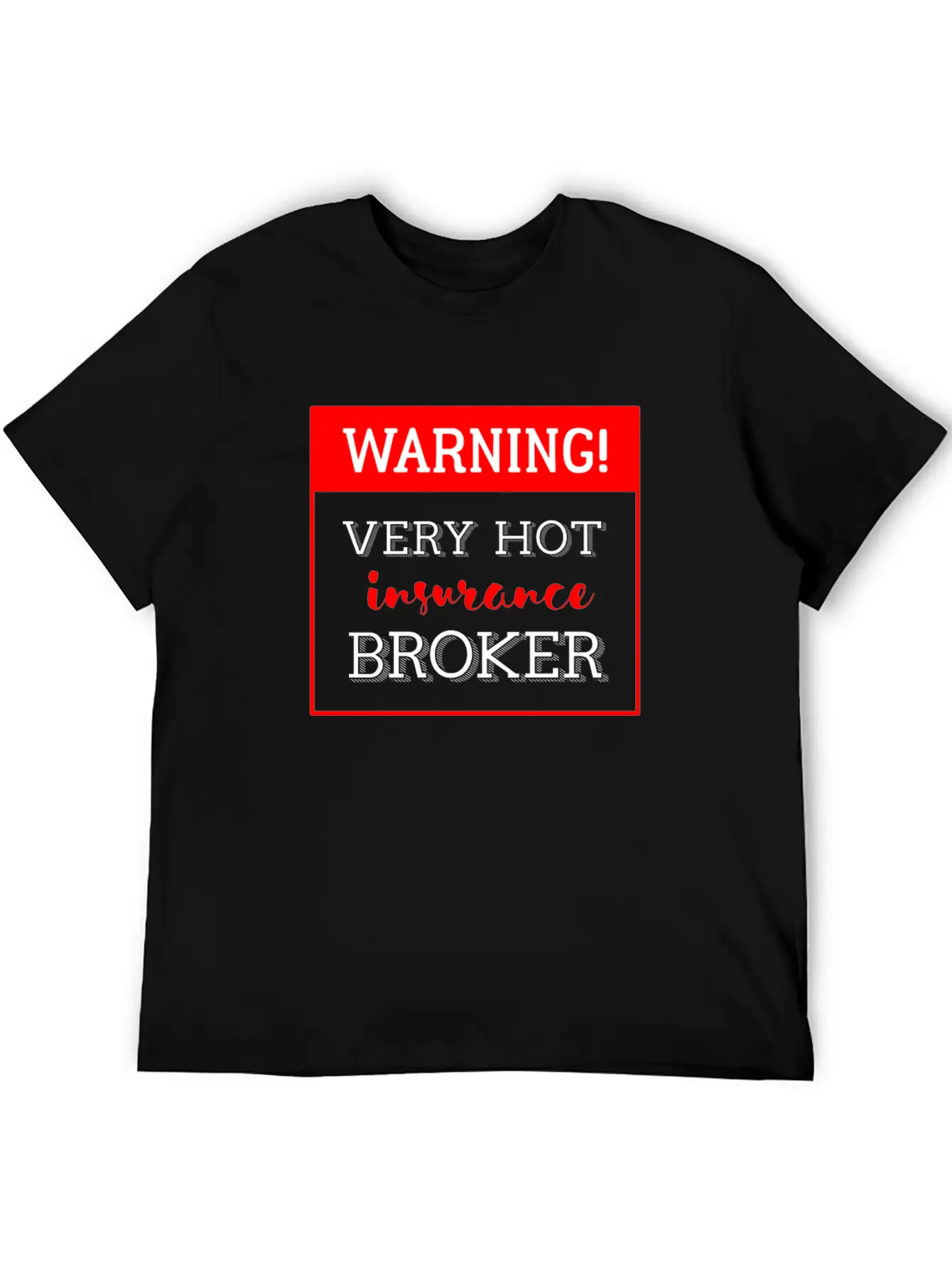 Insurance Broker - Warning! Very Hot Insurance Bro Classic Cotton Tee – Unisex Comfort For Any Season