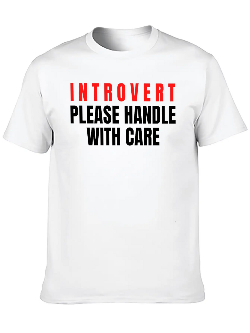 Introvert Please Handle With Care Essential Cotton Tee For Daily Outfits – Unisex Style