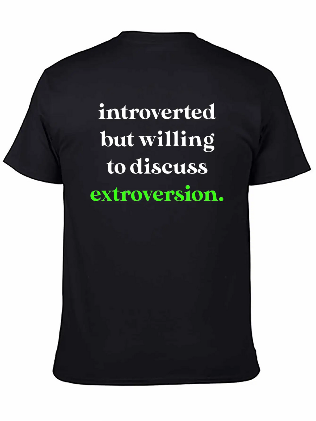 Introverted But Willing To Discuss Extroversion Breathable Graphic T-Shirt – Perfect For Casual Days